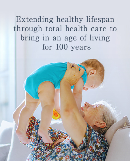 Extending healthy lifespan through total health care to bring in an age of living for 100 years