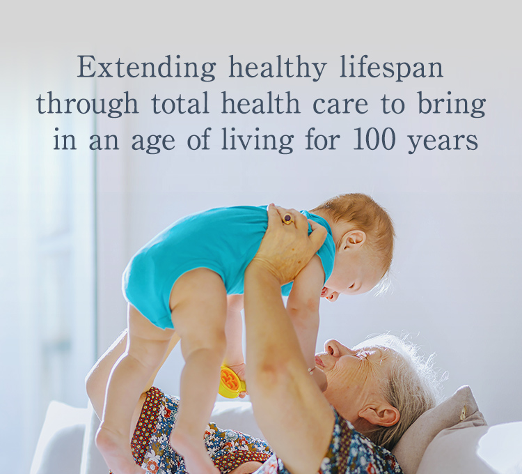 Extending healthy lifespan through total health care to bring in an age of living for 100 years